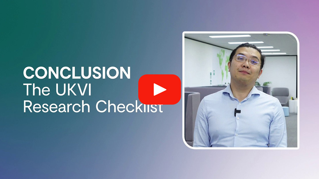 Play Video - Conclusion, the UKVI Research Checklist