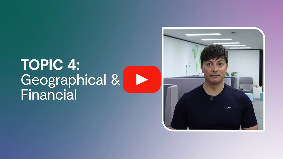 Play Video - Topic 4: Geographical and Financial
